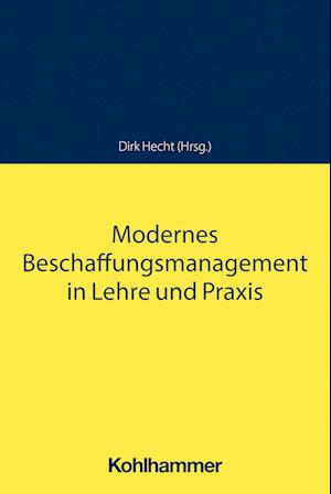 Modernes Beschaffungsmanagement in Lehre und Praxis