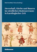 Herrschaft, Kirche und Bauern im nördlichen Bodenseeraum in karolingischer Zeit