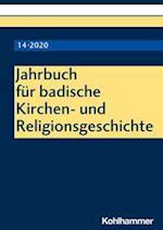 Jahrbuch für badische Kirchen- und Religionsgeschichte 14 (2020)