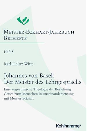 Johannes von Basel: Der Meister des Lehrgesprächs