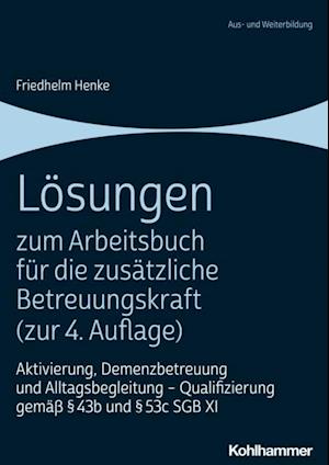 Lösungen zum Arbeitsbuch für die zusätzliche Betreuungskraft (zur 4. Auflage)