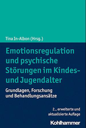 Emotionsregulation und psychische Störungen im Kindes- und Jugendalter