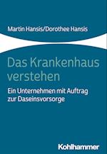 Das Krankenhaus verstehen