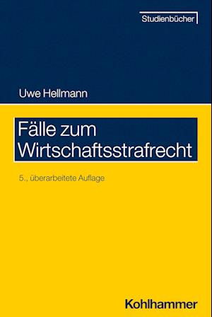 Fälle zum Wirtschaftsstrafrecht