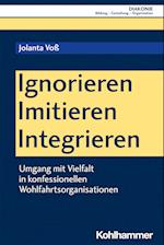 Ignorieren - Imitieren - Integrieren