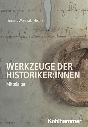 Werkzeuge der Historiker:innen