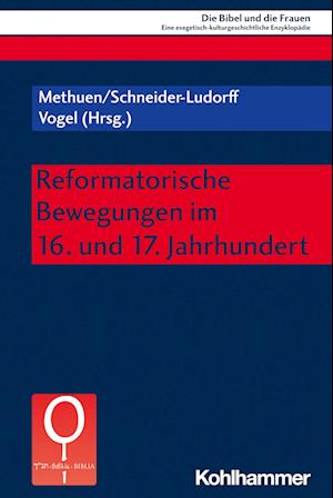 Reformatorische Bewegungen im 16. und 17. Jahrhundert