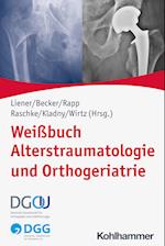 Weißbuch Alterstraumatologie und Orthogeriatrie