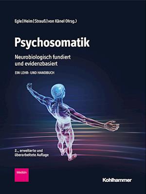 Psychosomatik - neurobiologisch fundiert und evidenzbasiert