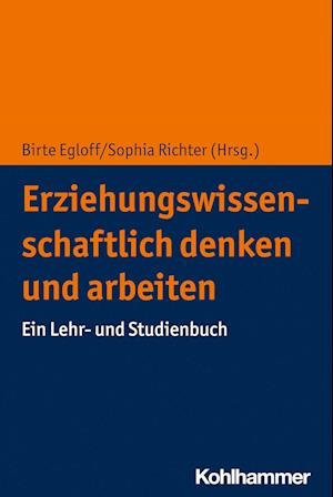 Erziehungswissenschaftlich denken und arbeiten