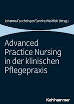 Advanced Practice Nursing in der klinischen Pflegepraxis