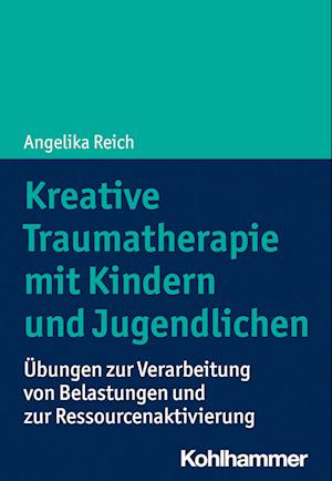 Kreative Traumatherapie mit Kindern und Jugendlichen