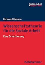 Wissenschaftstheorie für die Soziale Arbeit