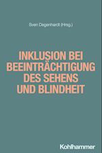 Inklusion bei Beeinträchtigung des Sehens und Blindheit