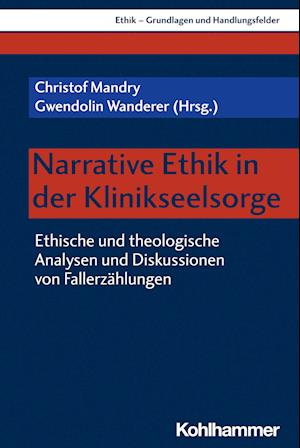 Narrative Ethik in der Klinikseelsorge