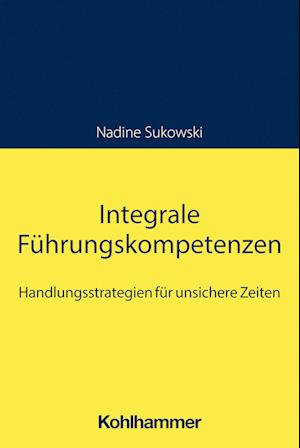 Integrale Führungskompetenzen