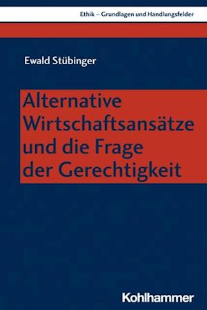 Alternative Wirtschaftsansätze und die Frage der Gerechtigkeit