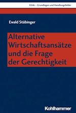 Alternative Wirtschaftsansätze und die Frage der Gerechtigkeit