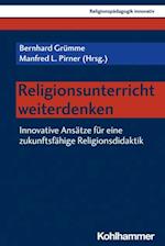 Religionsunterricht weiterdenken