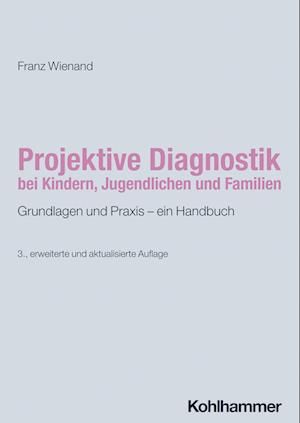 Projektive Diagnostik bei Kindern, Jugendlichen und Familien