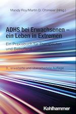 ADHS bei Erwachsenen - ein Leben in Extremen