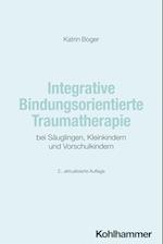 Integrative Bindungsorientierte Traumatherapie bei Säuglingen, Kleinkindern und Vorschulkindern