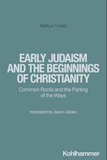 Early Judaism and the Beginnings of Christianity