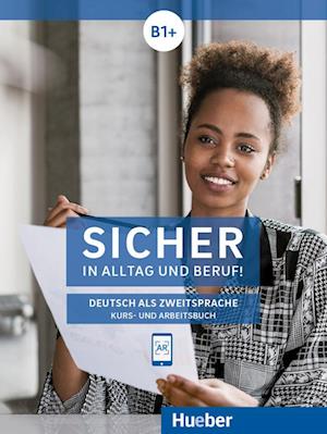 Sicher in Alltag und Beruf! B1+ / Kursbuch + Arbeitsbuch