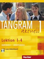 Tangram aktuell 1. Kursbuch und Arbeitsbuch, Lektion 1 - 4