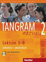 Tangram aktuell 2 - Lektion 5-8. Kursbuch und Arbeitsbuch mit CD zum Arbeitsbuch