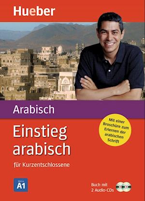 Einstieg arabisch für Kurzentschlossene. Inkl. 2 CDs