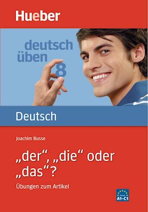 Deutsch üben 08. 'Der', 'die' oder 'das'?