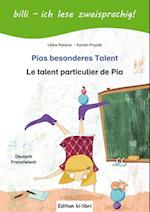 Pias besonderes Talent. Kinderbuch  Deutsch-Französisch mit Leserätsel