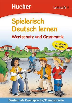 Spielerisch Deutsch lernen. Wortschatz und Grammatik. Lernstufe 1