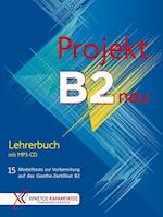 Projekt B2 neu - Lehrerbuch mit MP3-CD