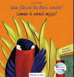 Wie fühlst du dich heute? Kinderbuch Deutsch-Italienisch