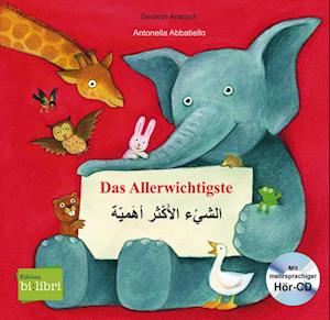 Das Allerwichtigste. Kinderbuch Deutsch-Arabisch mit Audio-CD und Ausklappseiten