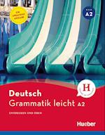 Grammatik leicht A2. Einsprachige Ausgabe