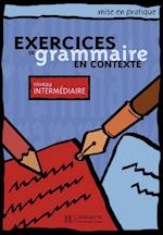 Exercices de grammaire en contexte. Niveau intermédiaire / Livre de l'élève - Kursbuch