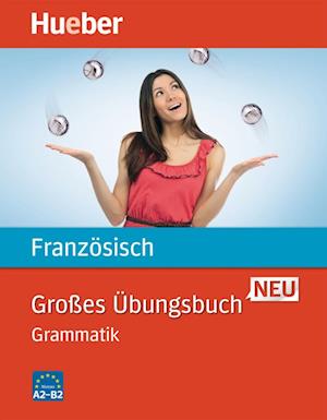 Großes Übungsbuch Französisch Neu. Grammatik