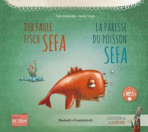 Der faule Fisch Sefa. Deutsch-Französisch