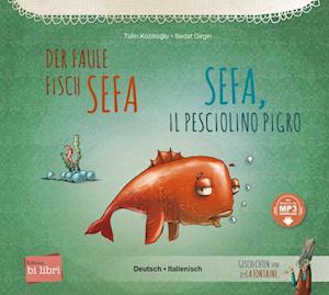 Der faule Fisch Sefa. Deutsch-Italienisch