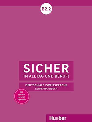 Sicher in Alltag und Beruf! B2.2