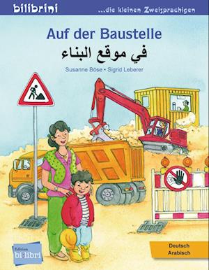 Auf der Baustelle. Deutsch-Arabisch