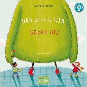 Das kleine WIR. Kinderbuch Deutsch-Türkisch