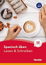 Spanisch üben - Lesen & Schreiben A2