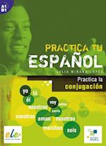 Practica tu español: Practica la conjugación