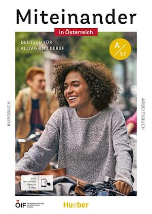 Miteinander in Österreich - Deutsch für Alltag und Beruf A1.1. Kursbuch + Arbeitsbuch plus interaktive Version