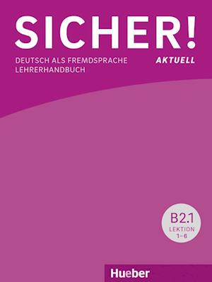 Sicher! aktuell B2 / Paket Lehrerhandbuch B2/1 und B2/2