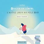 Neulich am Südpol. Kinderbuch Deutsch-Französisch mit Audio-CD